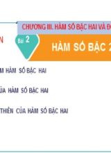 Bài giảng Toán Lớp 10 (Sách Chân trời sáng tạo) - Chương 3 - Bài 2 Hàm số bậc hai - Năm học 2022-2023